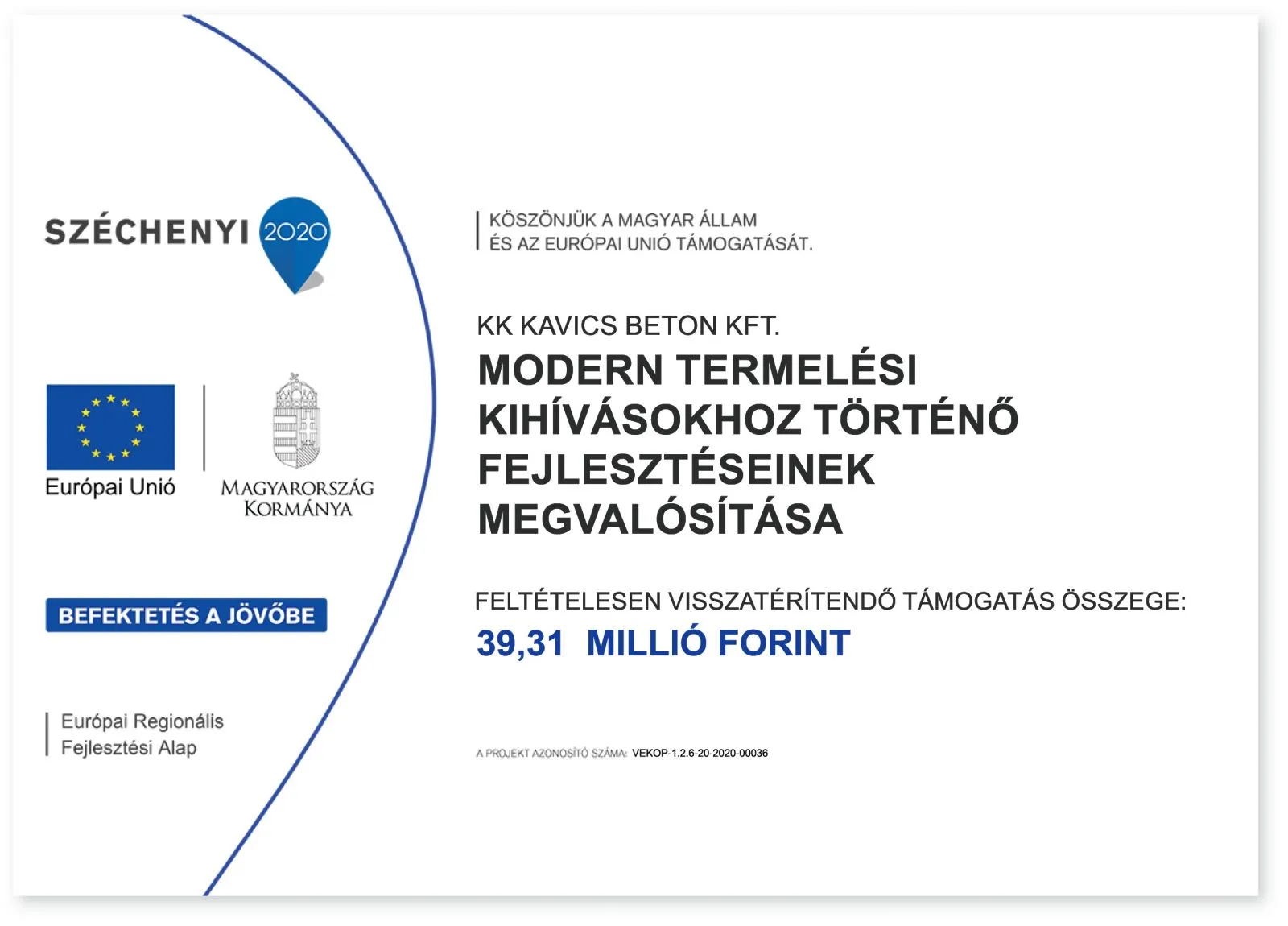 Széchenyi 2020 – Termelés fejlesztési projekt